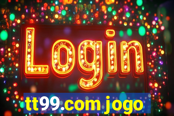 tt99.com jogo